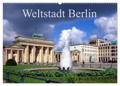 Weltstadt Berlin (Wandkalender 2024 DIN A2 quer), CALVENDO Monatskalender