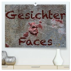 Gesichter ¿Faces (hochwertiger Premium Wandkalender 2024 DIN A2 quer), Kunstdruck in Hochglanz