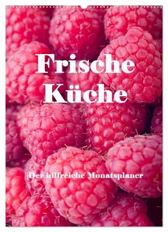 Frische Küche - Der hilfreiche Monatsplaner / Planer (Wandkalender 2024 DIN A2 hoch), CALVENDO Monatskalender - Stern, Angelika