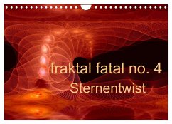 fraktal fatal no. 4 Sternentwist (Wandkalender 2024 DIN A4 quer), CALVENDO Monatskalender