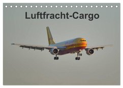 Luftfracht-Cargo (Tischkalender 2024 DIN A5 quer), CALVENDO Monatskalender - Heilscher, Thomas