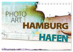 Photo-Art / Hamburg Hafen (Tischkalender 2024 DIN A5 quer), CALVENDO Monatskalender