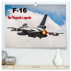 F-16 Fliegende Legende (hochwertiger Premium Wandkalender 2024 DIN A2 quer), Kunstdruck in Hochglanz