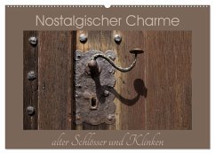 Nostalgischer Charme alter Schlösser und Klinken (Wandkalender 2024 DIN A2 quer), CALVENDO Monatskalender - Flori0