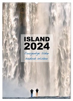 Island 2024 - Einzigartige Natur hautnah erleben (Wandkalender 2024 DIN A2 hoch), CALVENDO Monatskalender