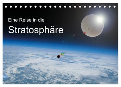 Eine Reise in die Stratosphäre (Tischkalender 2024 DIN A5 quer), CALVENDO Monatskalender