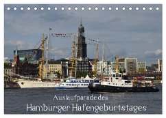 Auslaufparade des Hamburger Hafengeburtstages (Tischkalender 2024 DIN A5 quer), CALVENDO Monatskalender