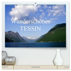 Wunderschönes Tessin (hochwertiger Premium Wandkalender 2024 DIN A2 quer), Kunstdruck in Hochglanz