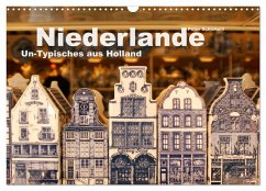 Niederlande ¿ Un-Typisches aus Holland (Wandkalender 2024 DIN A3 quer), CALVENDO Monatskalender