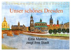 Unser schönes Dresden (Tischkalender 2024 DIN A5 quer), CALVENDO Monatskalender