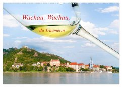 Wachau, Wachau, du Träumerin (Wandkalender 2024 DIN A2 quer), CALVENDO Monatskalender - Frank, Johann