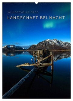 Landschaft bei Nacht (Wandkalender 2024 DIN A2 hoch), CALVENDO Monatskalender