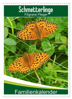 Schmetterlinge: Filigrane Flieger / Familienkalender (Wandkalender 2024 DIN A3 hoch), CALVENDO Monatskalender