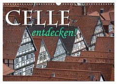 CELLE entdecken (Wandkalender 2024 DIN A3 quer), CALVENDO Monatskalender