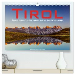 Tirol ¿ Impressionen aus dem Alpenland (hochwertiger Premium Wandkalender 2024 DIN A2 quer), Kunstdruck in Hochglanz