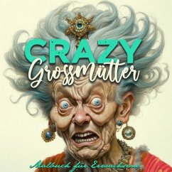 Crazy Großmütter Malbuch für Erwachsene Graustufen - Grafik, Musterstück