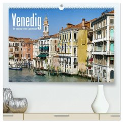 Venedig - Die traumhaft schöne Lagunenstadt (hochwertiger Premium Wandkalender 2024 DIN A2 quer), Kunstdruck in Hochglanz