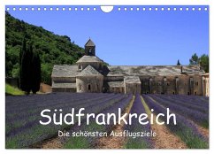 Südfrankreich - Die schönsten Ausflugsziele. (Wandkalender 2024 DIN A4 quer), CALVENDO Monatskalender