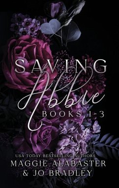 Saving Abbie books 1-3 - Alabaster, Maggie; Bradley, Jo