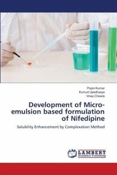 Development of Micro-emulsion based formulation of Nifedipine - Kumar, Popin;Upadhyaya, Kumud;Chawla, Viney