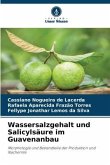 Wassersalzgehalt und Salicylsäure im Guavenanbau