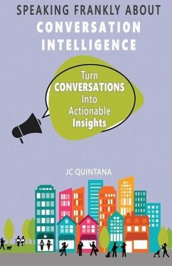 Speaking Frankly About Conversation Intelligence - Quintana, Jc