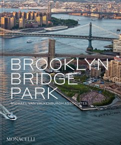 Brooklyn Bridge Park - Van Valkenburgh, Michael;Chilton, Elijah