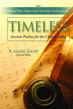 Timeless--Ancient Psalms for the Church Today, Volume Three - Shipp, R Mark