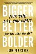 Bigger, Better, Bolder - Bild 1