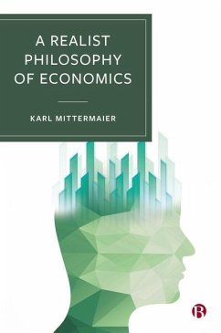 A Realist Philosophy of Economics - Mittermaier, Karl