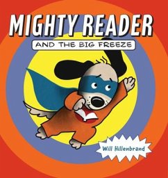 Mighty Reader and the Big Freeze - Hillenbrand, Will