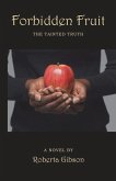 Forbidden Fruit: The Tainted Truth
