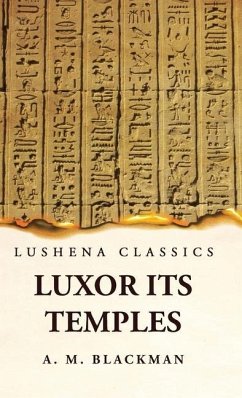 Luxor and its Temples - Aylward M Blackman