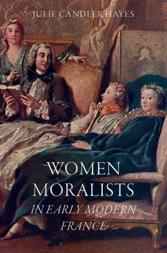 Women Moralists in Early Modern France - Hayes, Julie Candler