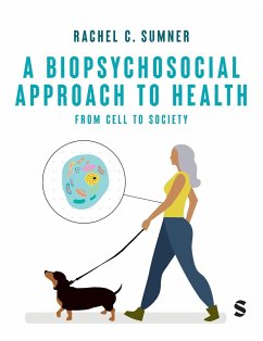 A Biopsychosocial Approach to Health - Sumner, Rachel C.