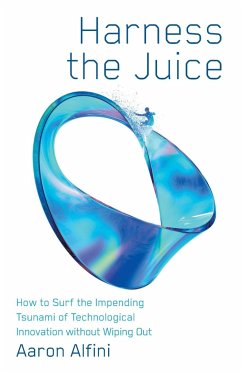 Harness the Juice - Alfini, Aaron