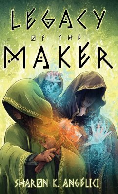 Legacy of the Maker - Angelici, Sharon K