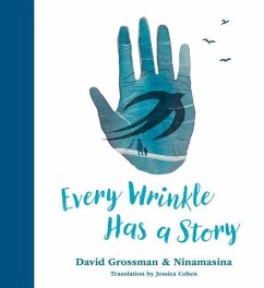 Every Wrinkle Has a Story - Grossman, David