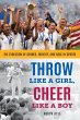 Throw Like a Girl, Cheer Like a Boy - Bild 1