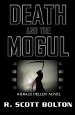 Death and the Mogul: A Brace Heller Novel