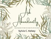 Ask Abundantly