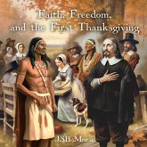 Faith, Freedom, and the First Thanksgiving