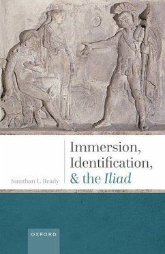 Immersion, Identification, and the Iliad - Ready, Jonathan L