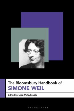 The Bloomsbury Handbook of Simone Weil The Bloomsbury Handbook of Simone Weil