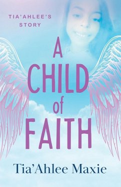 A Child of Faith - Maxie, Tia'Ahlee