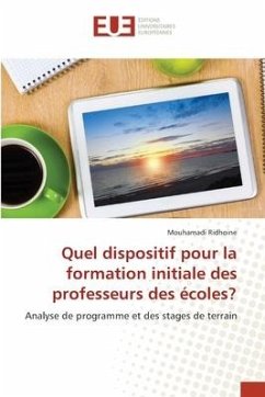 Quel dispositif pour la formation initiale des professeurs des écoles? - Ridhoine, Mouhamadi