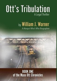 Ott's Tribulation - A Legal Thriller - Warner, William J