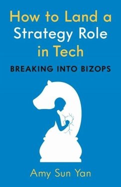 How to Land a Strategy Role in Tech: Breaking Into Bizops, a Job Hunting Career Guide - Yan, Amy Sun