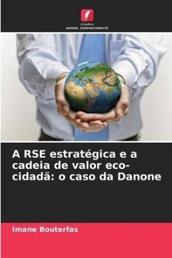 A RSE estratégica e a cadeia de valor eco-cidadã: o caso da Danone - Bouterfas, Imane