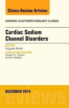 Cardiac Sodium Channel Disorders, an Issue of Cardiac Electrophysiology Clinics - Abriel, Hugues